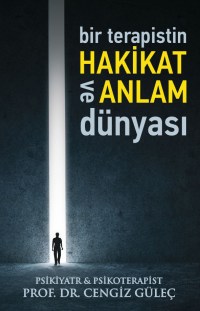 Bir Terapistin Hakikat ve Anlam Dünyası