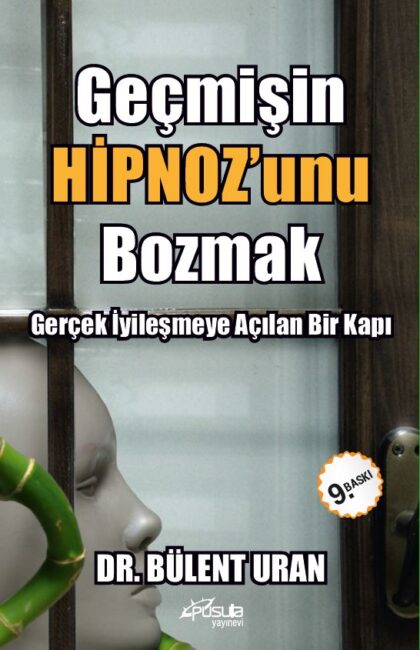 Geçmişin Hipnozunu Bozmak