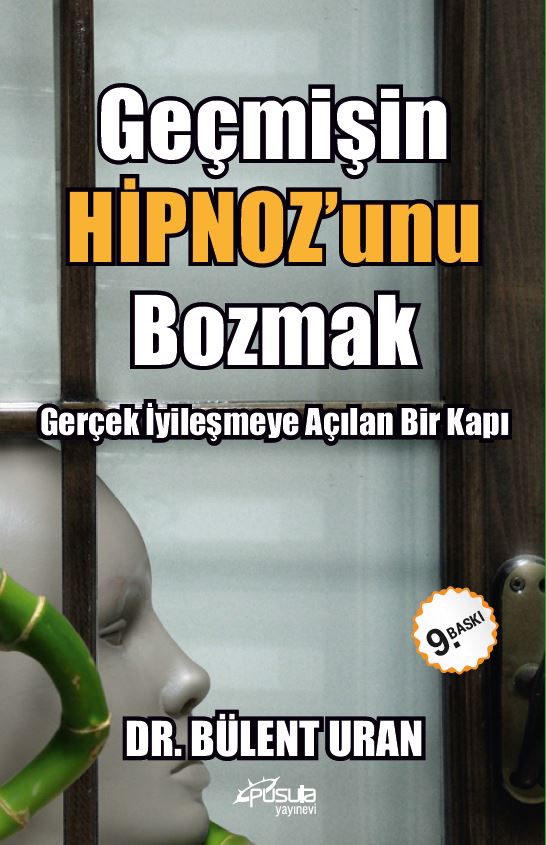 Geçmişin Hipnozunu Bozmak